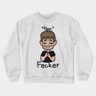 kevin poor Fecker 2 Crewneck Sweatshirt